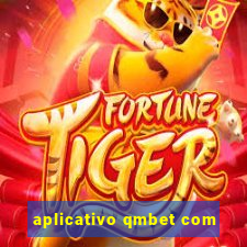 aplicativo qmbet com